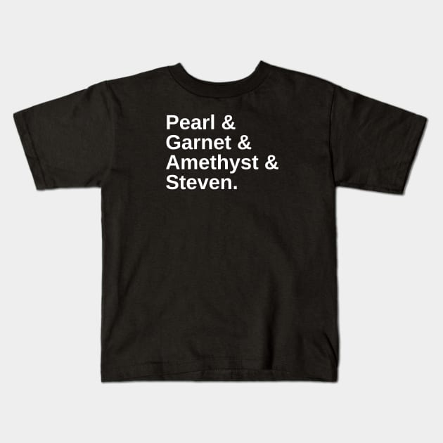 Pearl & Garnet & Amethyst & Steven Kids T-Shirt by wanderingteez